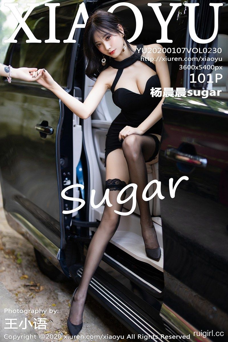 【XIAOYU语画界】 2020.01.07 VOL.230 杨晨晨sugar 【101+1P】-【爱主播】